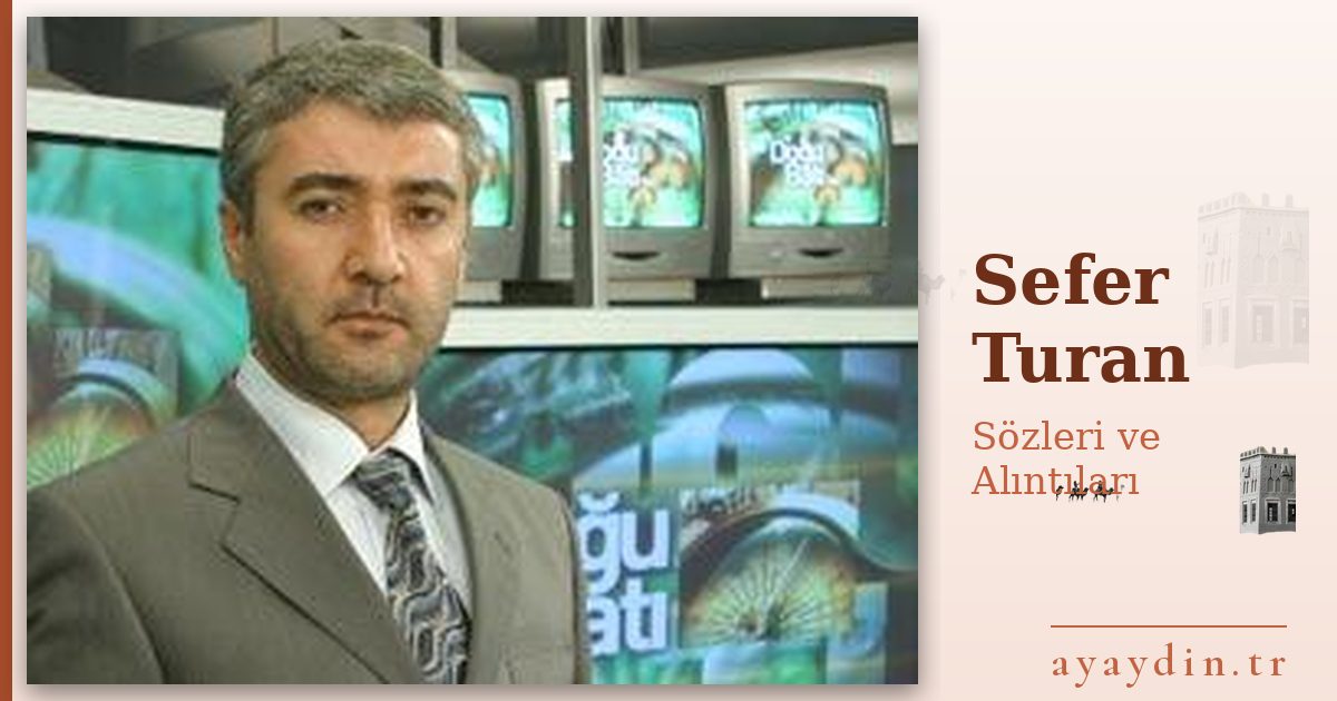 Sefer Turan sözleri ve alıntıları