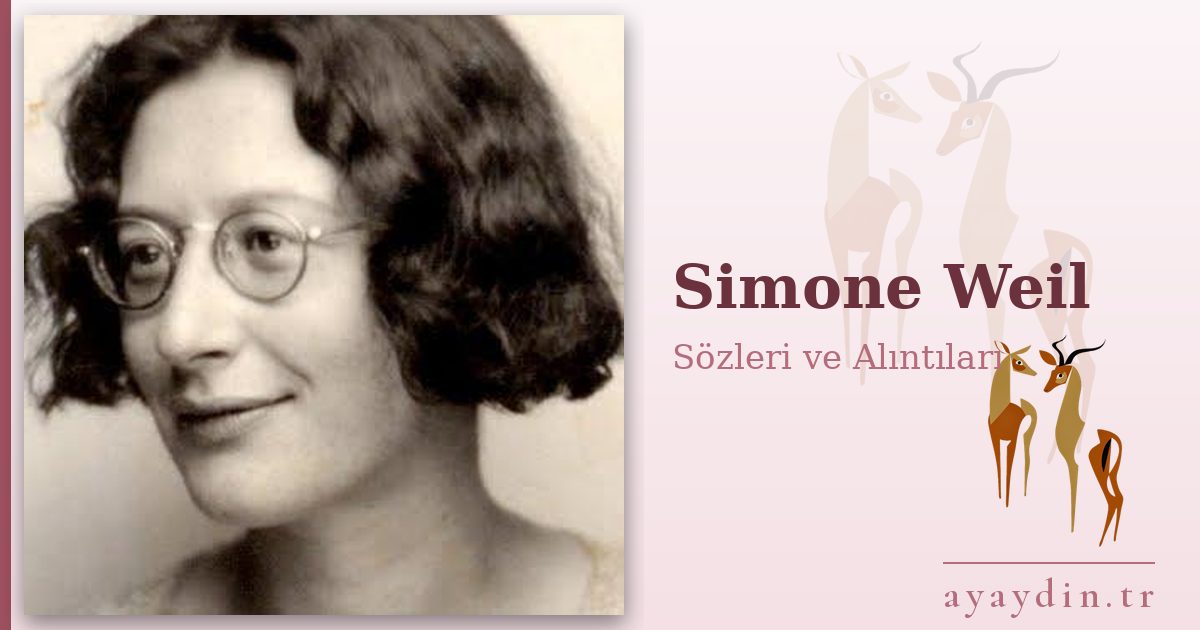 Simone Weil sözleri ve alıntıları
