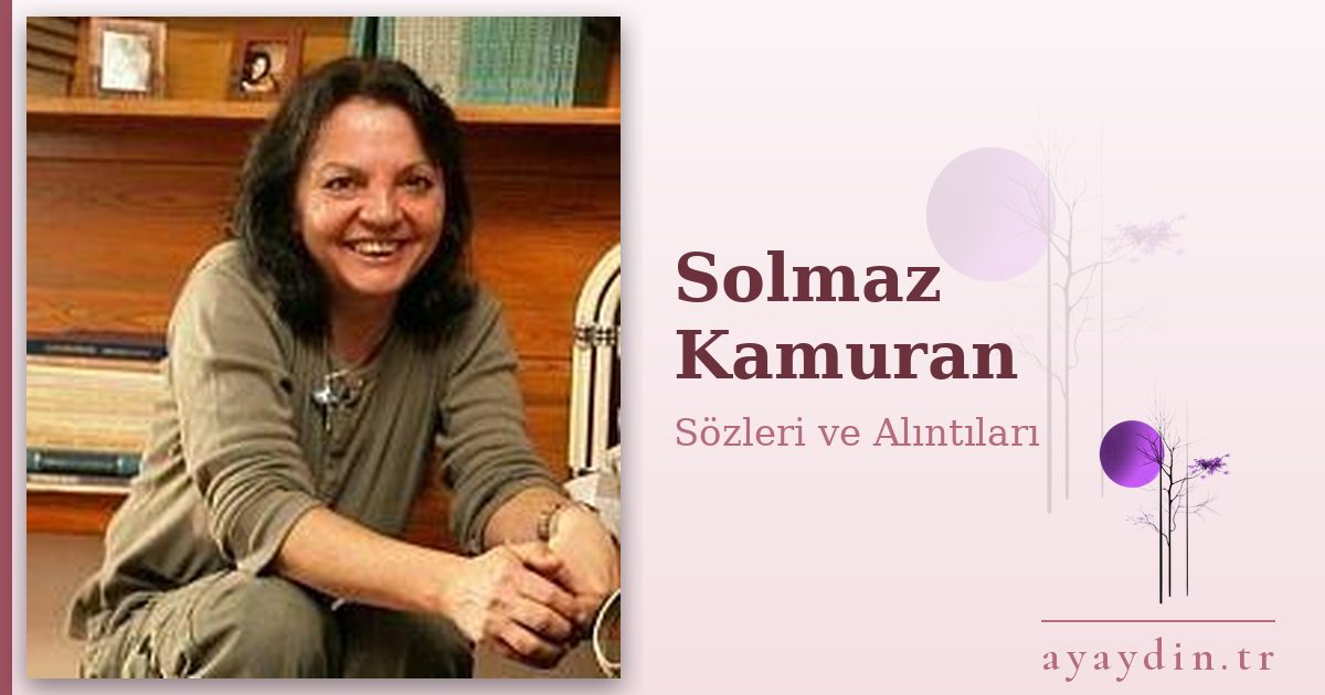 Solmaz Kamuran sözleri ve alıntıları
