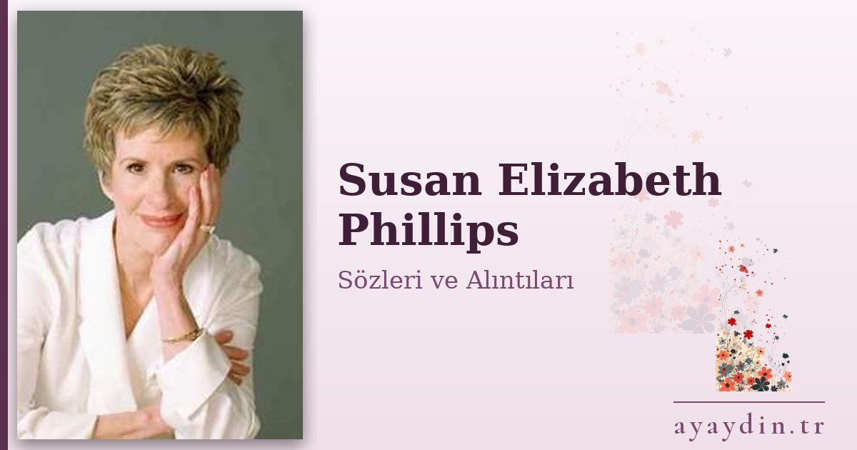 Susan Elizabeth Phillips sözleri ve alıntıları
