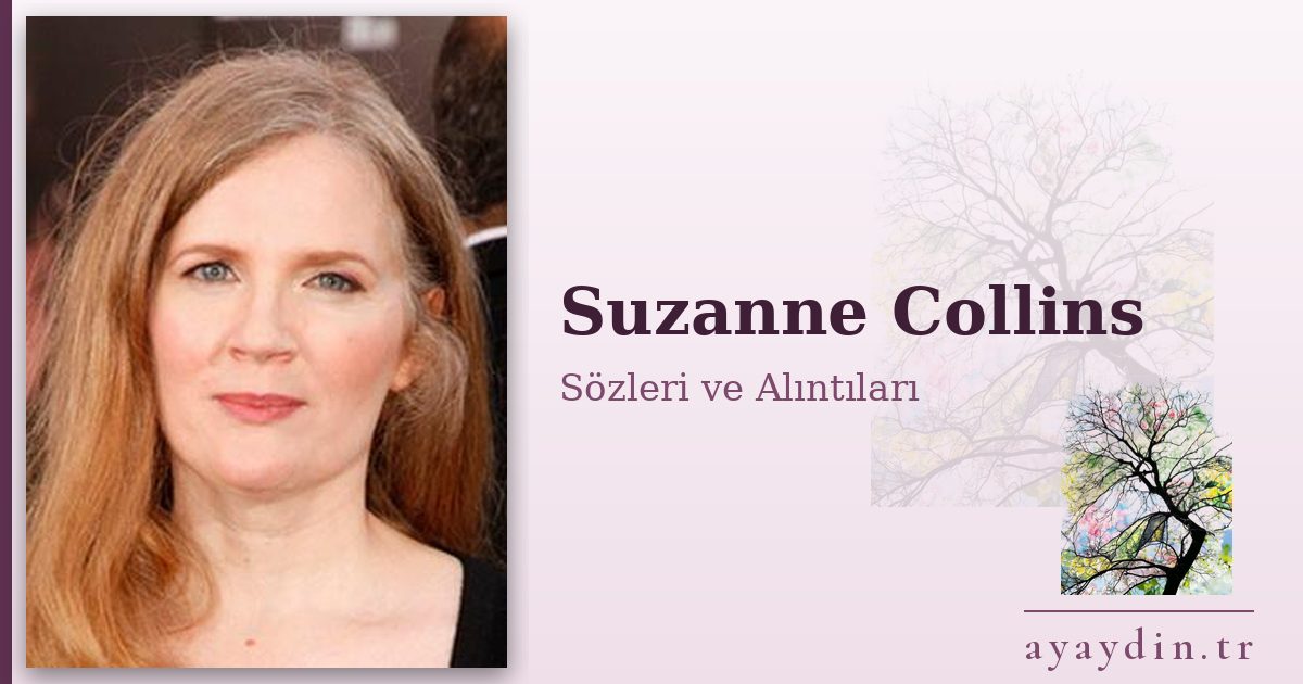 Suzanne Collins sözleri ve alıntıları
