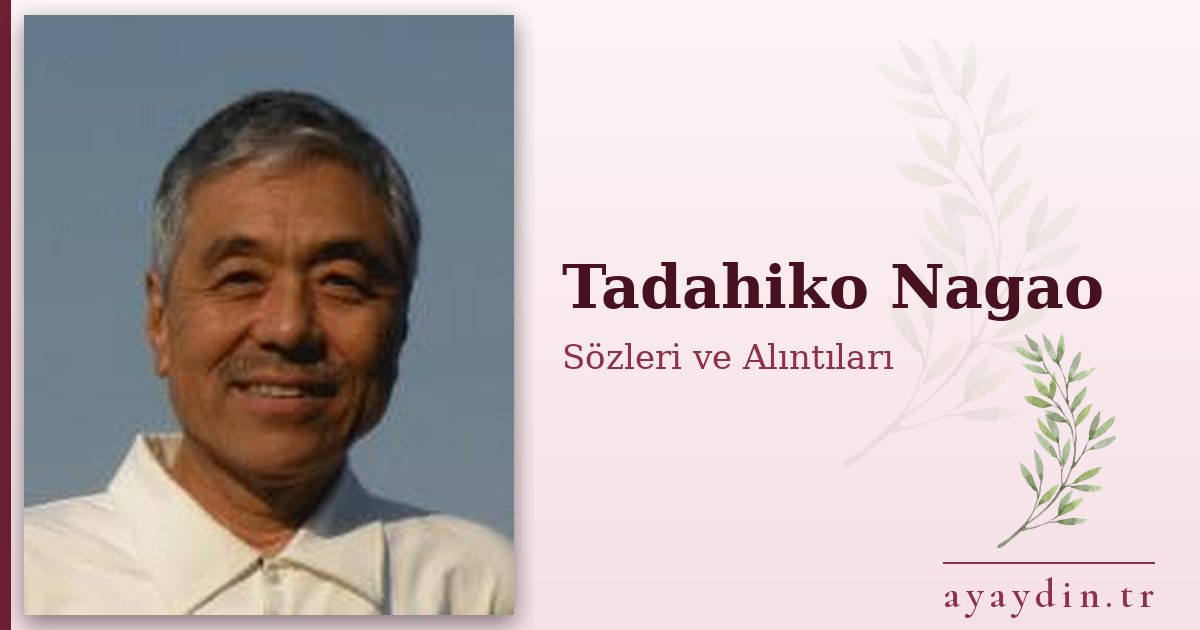 Tadahiko Nagao sözleri ve alıntıları