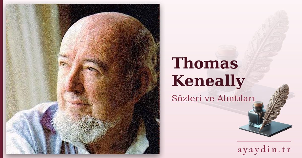 Thomas Keneally sözleri ve alıntıları