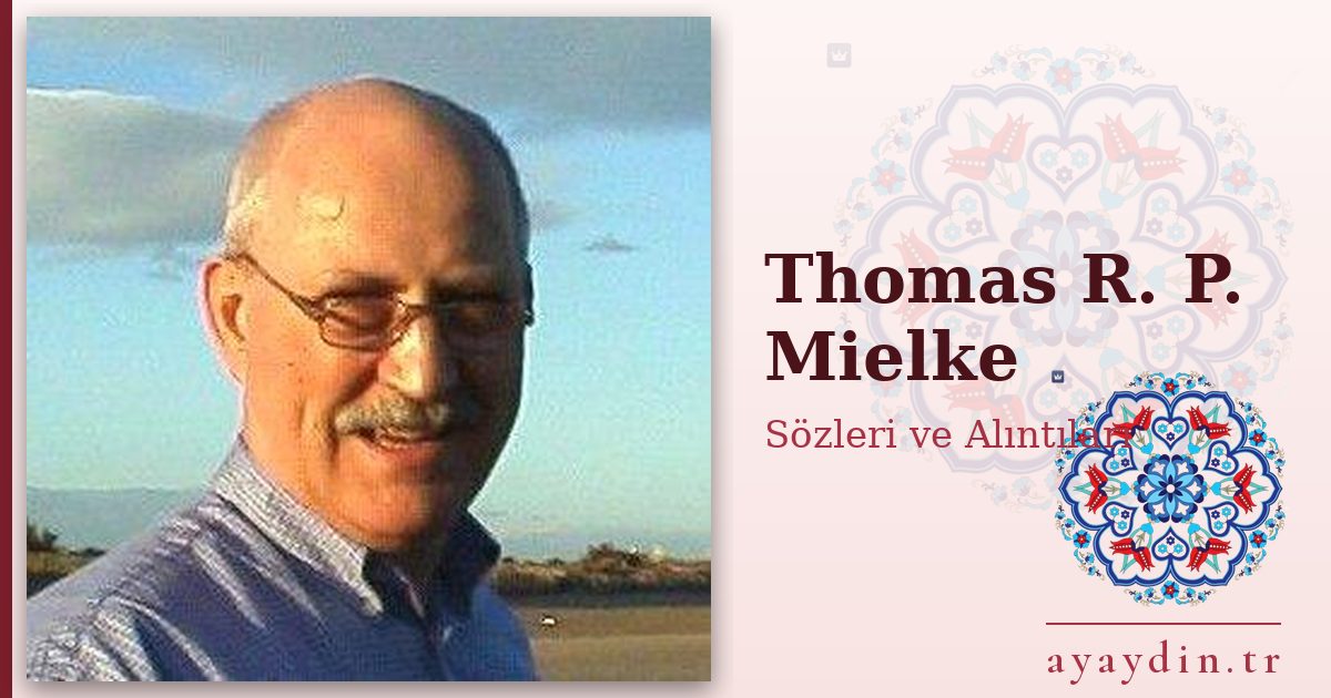 Thomas R. P. Mielke sözleri ve alıntıları