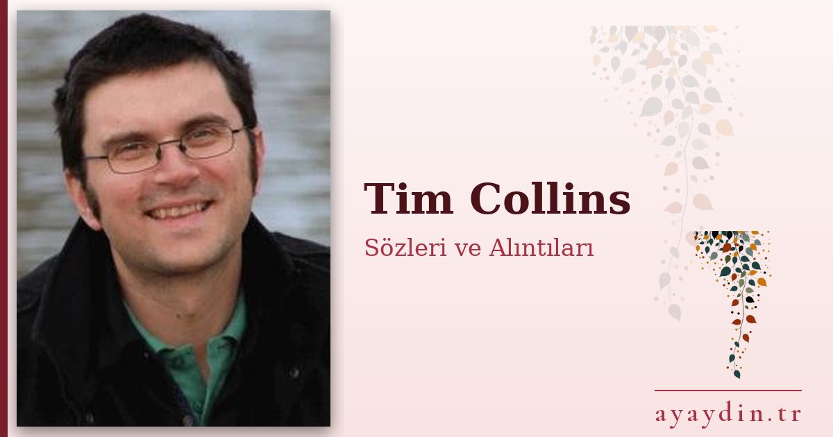 Tim Collins sözleri ve alıntıları