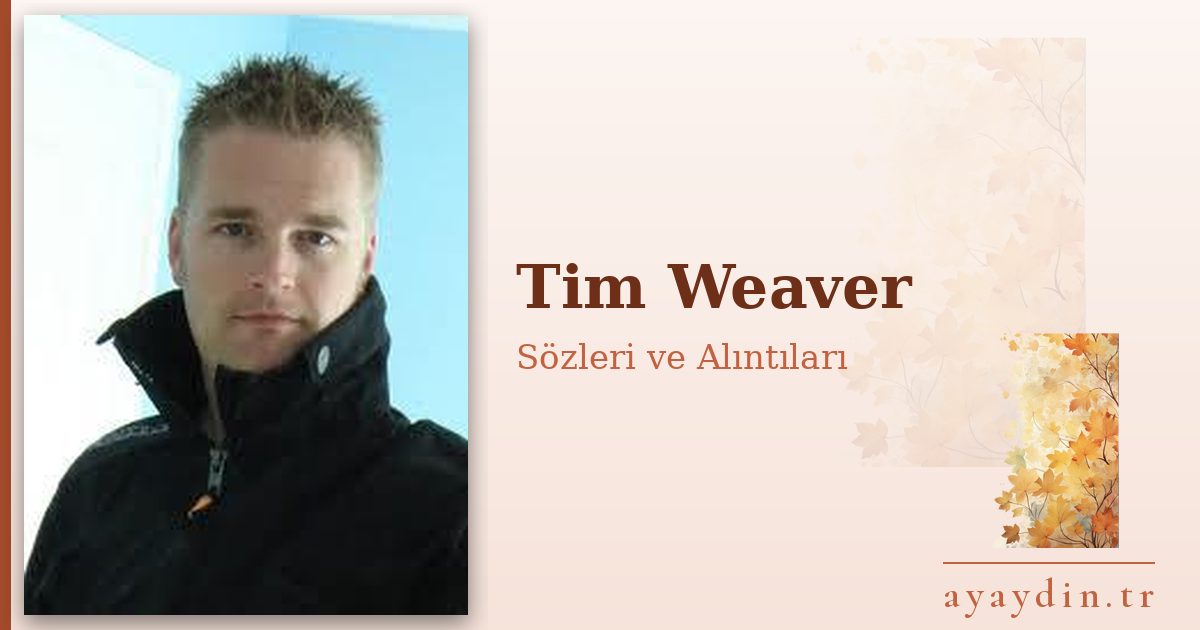 Tim Weaver sözleri ve alıntıları
