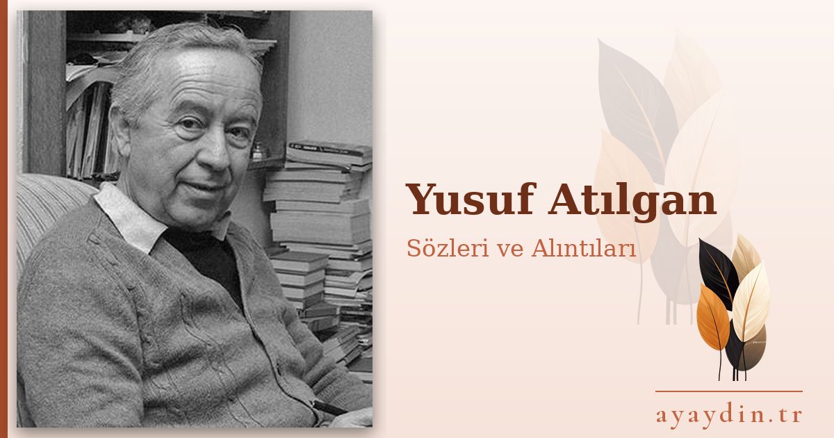 Yusuf Atılgan sözleri ve alıntıları