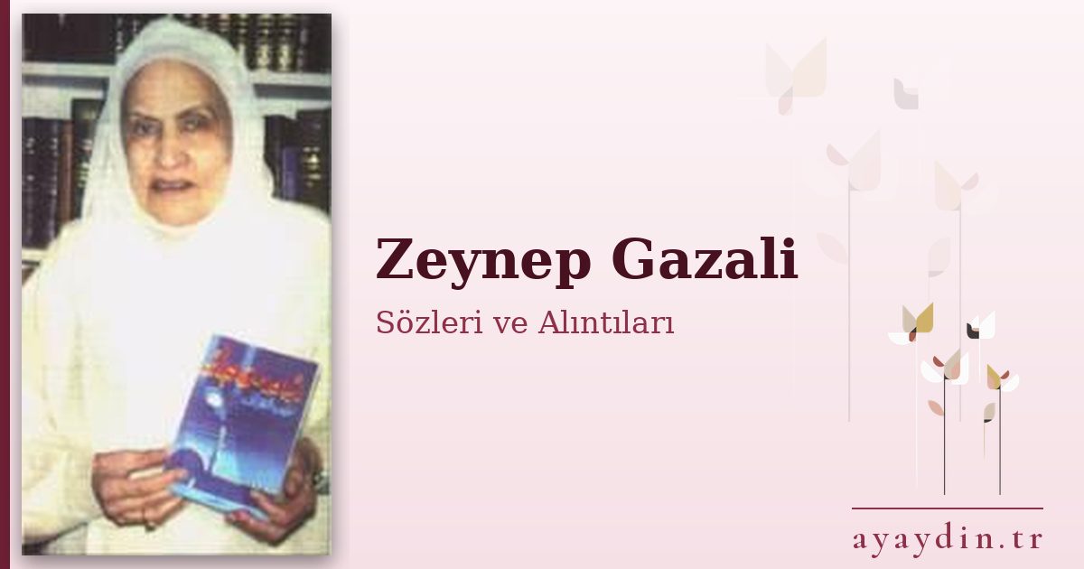 Zeynep Gazali sözleri ve alıntıları