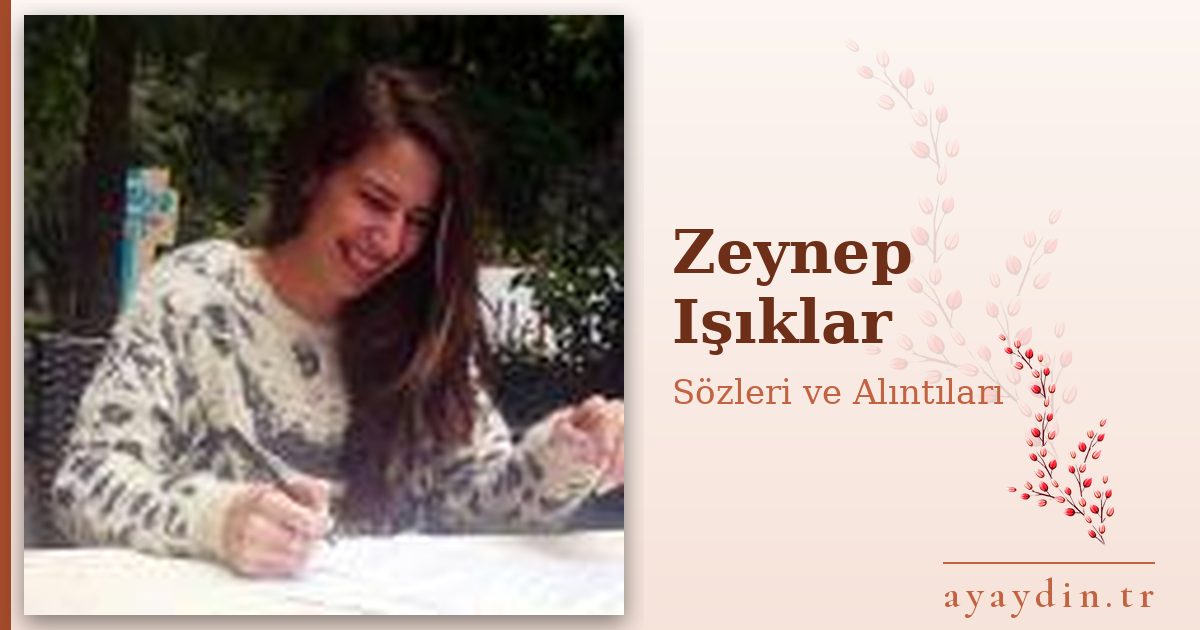 Zeynep Işıklar sözleri ve alıntıları