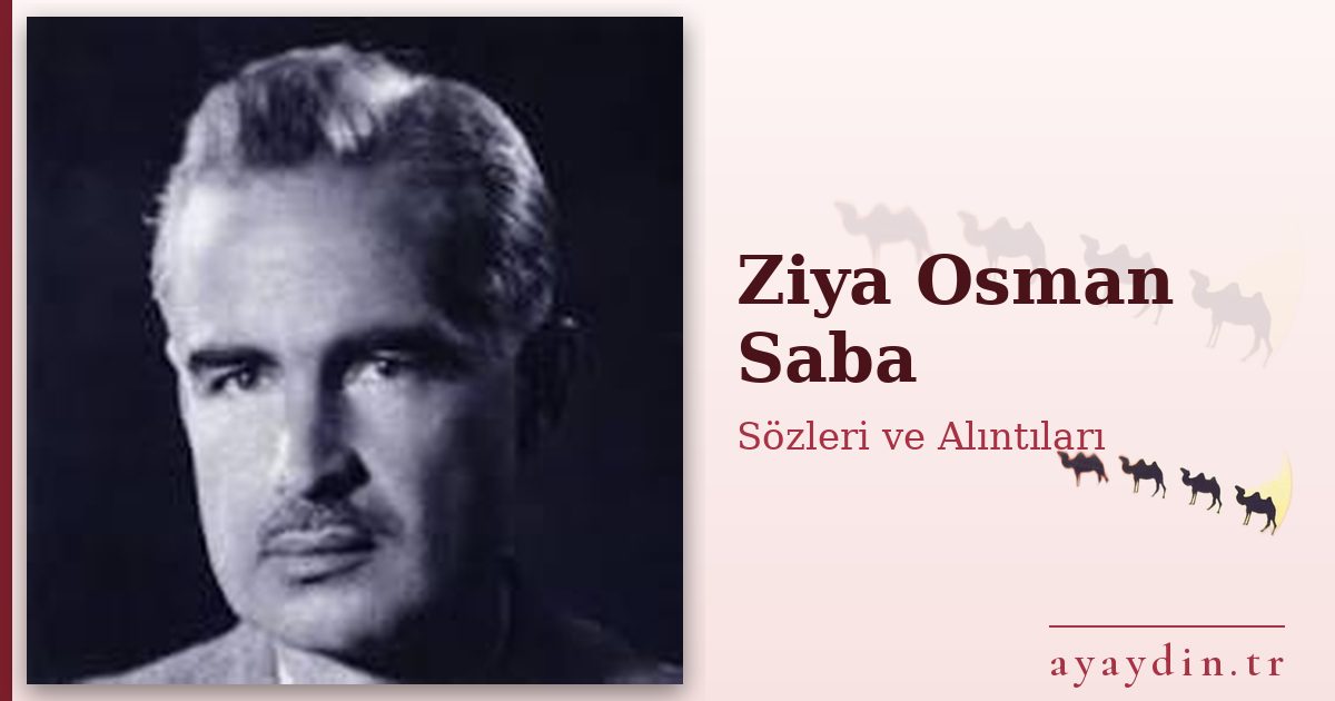 Ziya Osman Saba sözleri ve alıntıları