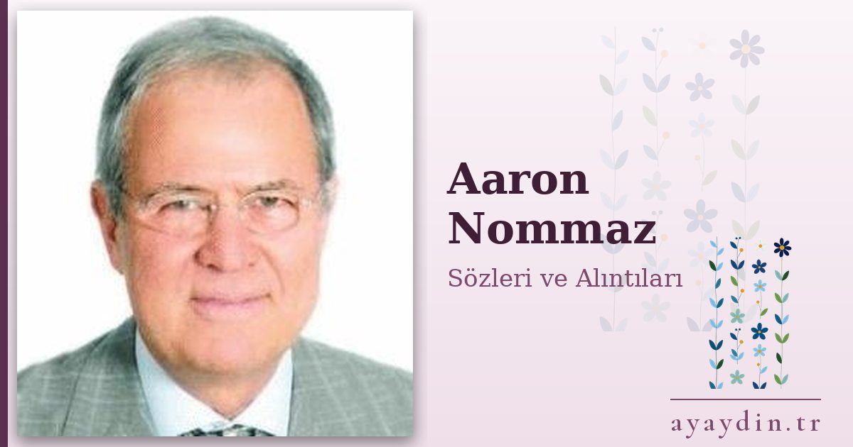 Aaron Nommaz sözleri ve alıntıları