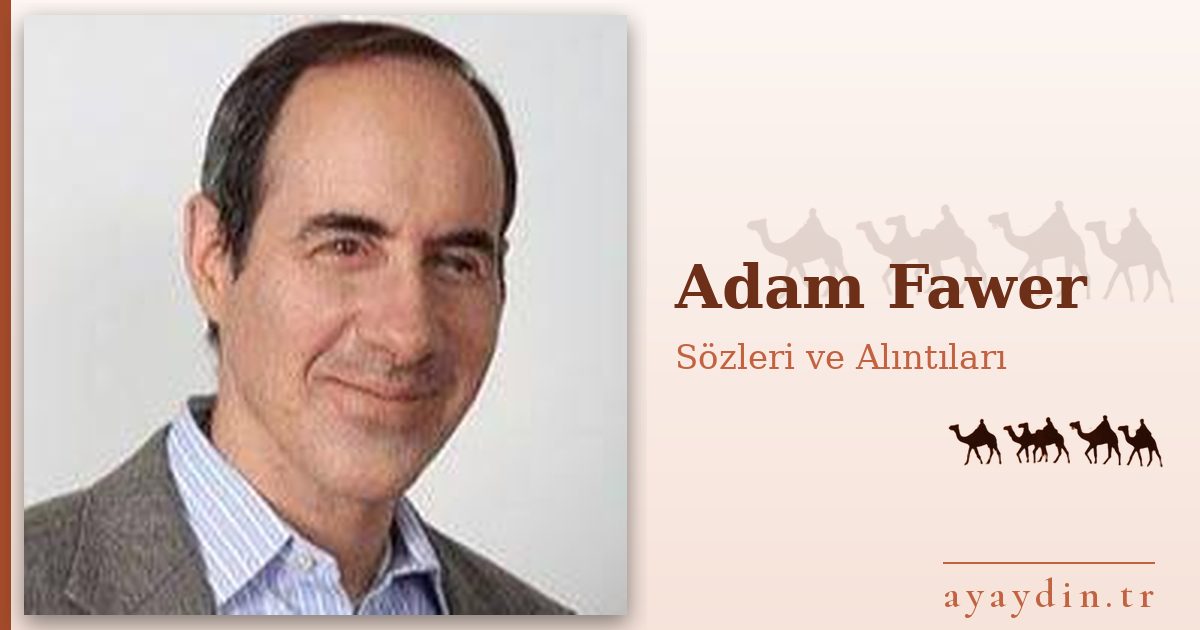 Adam Fawer sözleri ve alıntıları