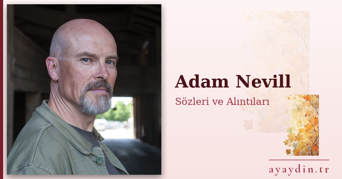 Adam Nevill sözleri ve alıntıları