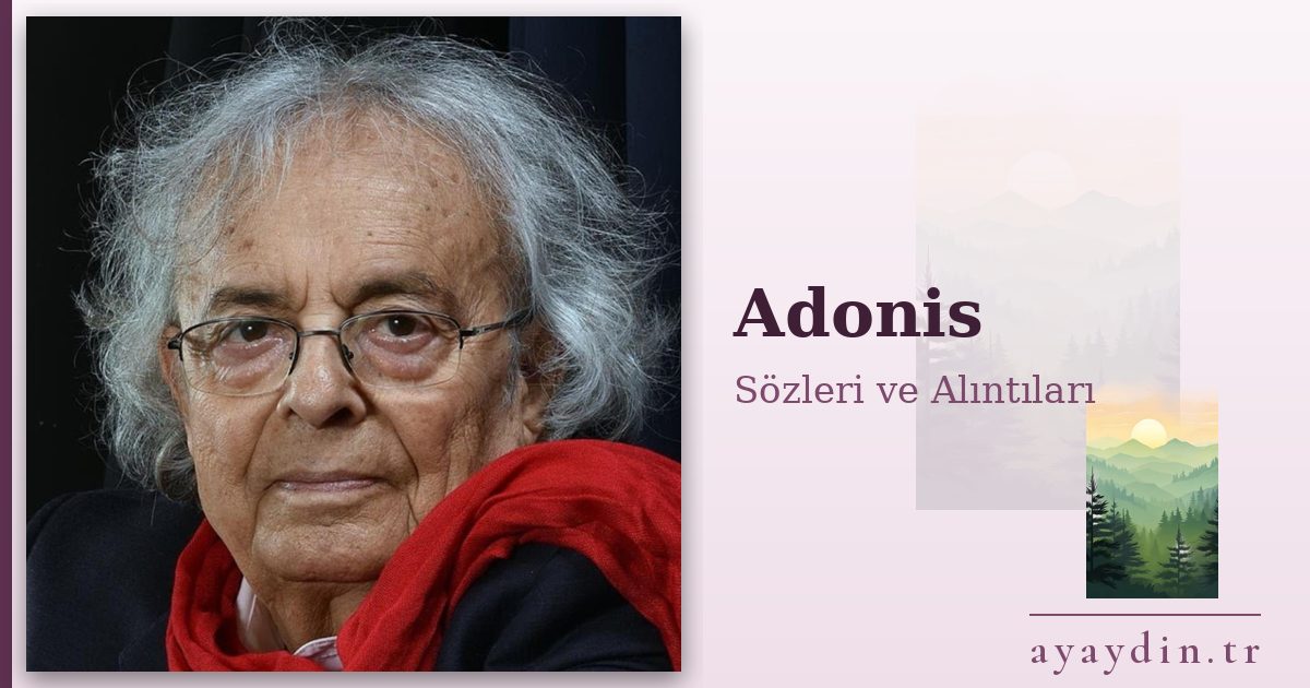 Adonis sözleri ve alıntıları