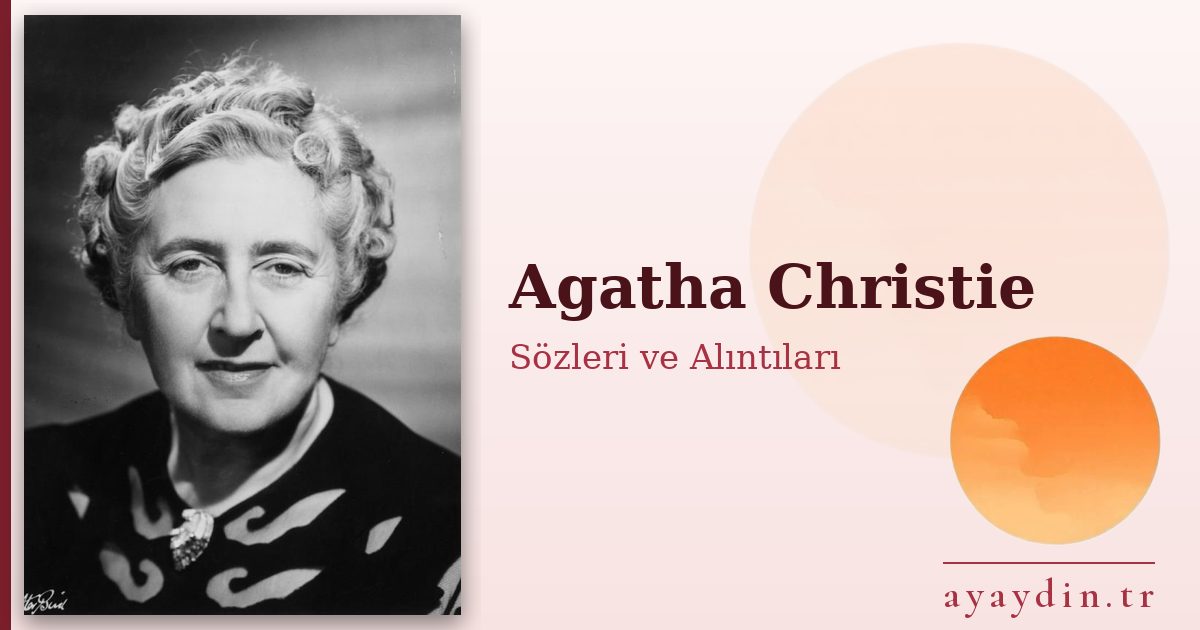 Agatha Christie sözleri ve alıntıları