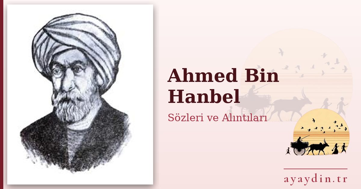 Ahmed Bin Hanbel sözleri ve alıntıları