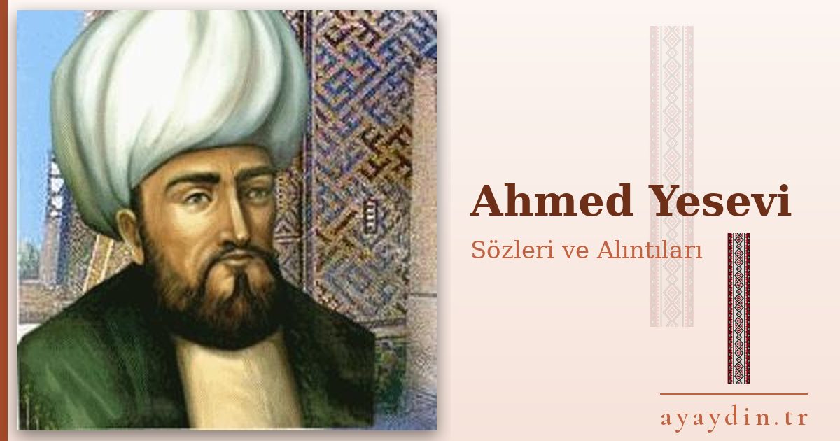 Ahmed Yesevi sözleri ve alıntıları