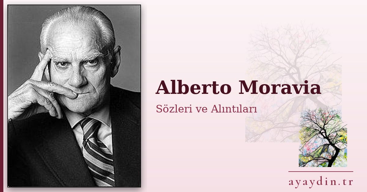 Alberto Moravia sözleri ve alıntıları