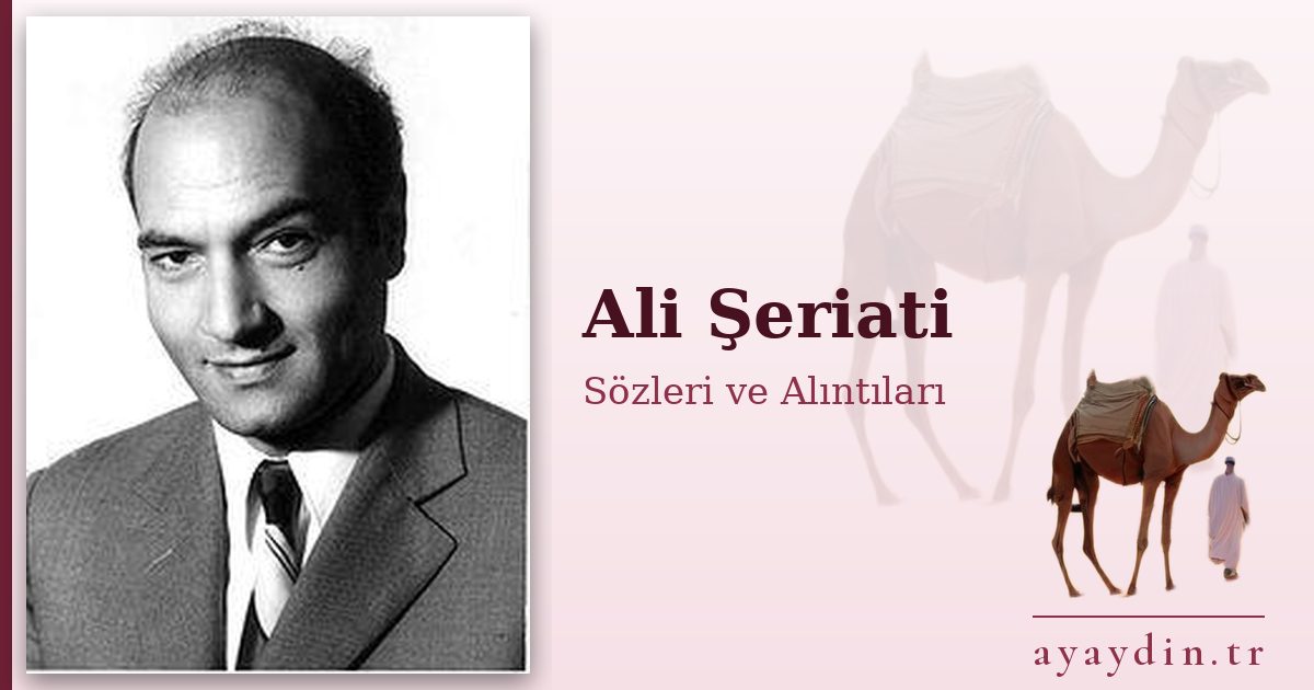 Ali Şeriati sözleri ve alıntıları