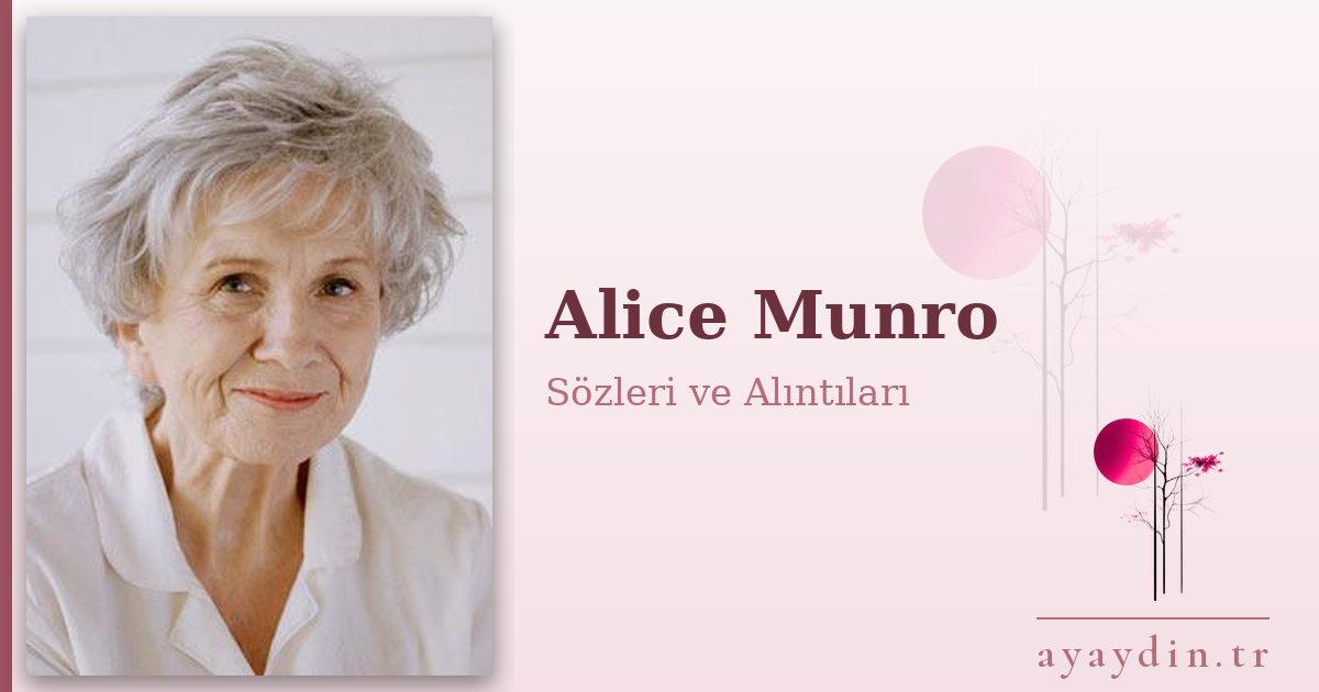 Alice Munro sözleri ve alıntıları