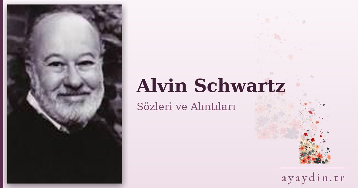 Alvin Schwartz sözleri ve alıntıları