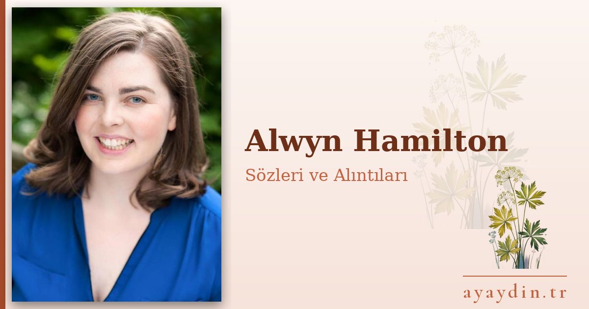Alwyn Hamilton sözleri ve alıntıları