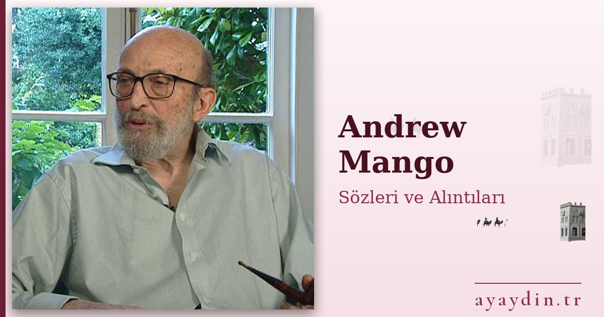 Andrew Mango sözleri ve alıntıları
