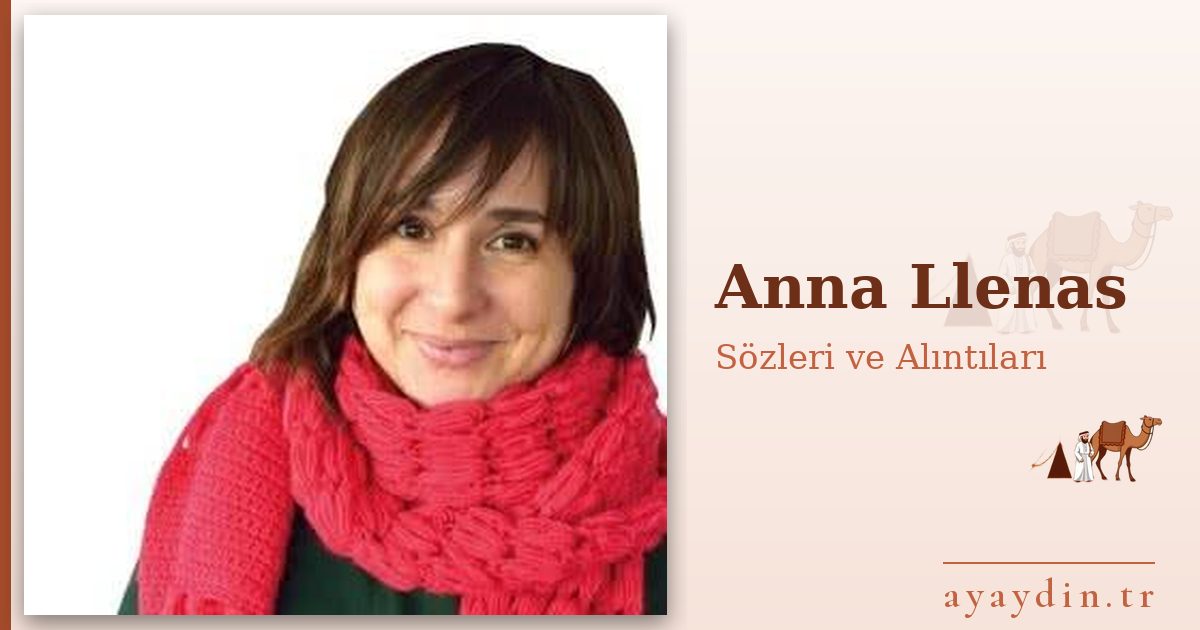 Anna Llenas sözleri ve alıntıları