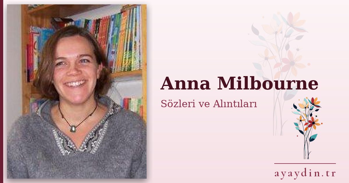 Anna Milbourne sözleri ve alıntıları