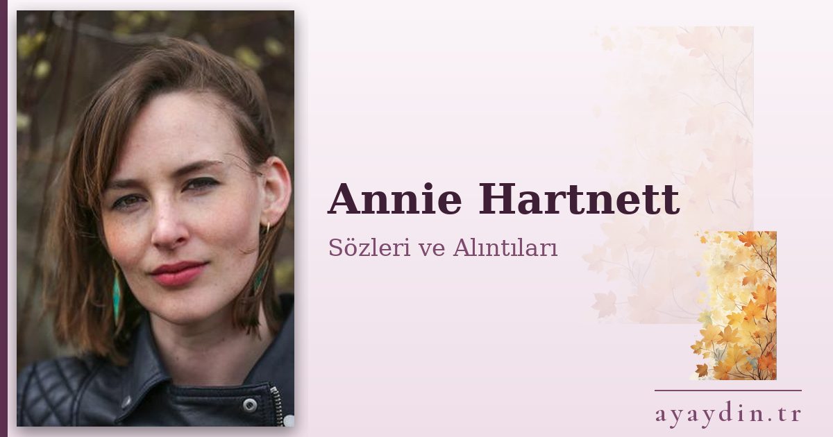 Annie Hartnett sözleri ve alıntıları