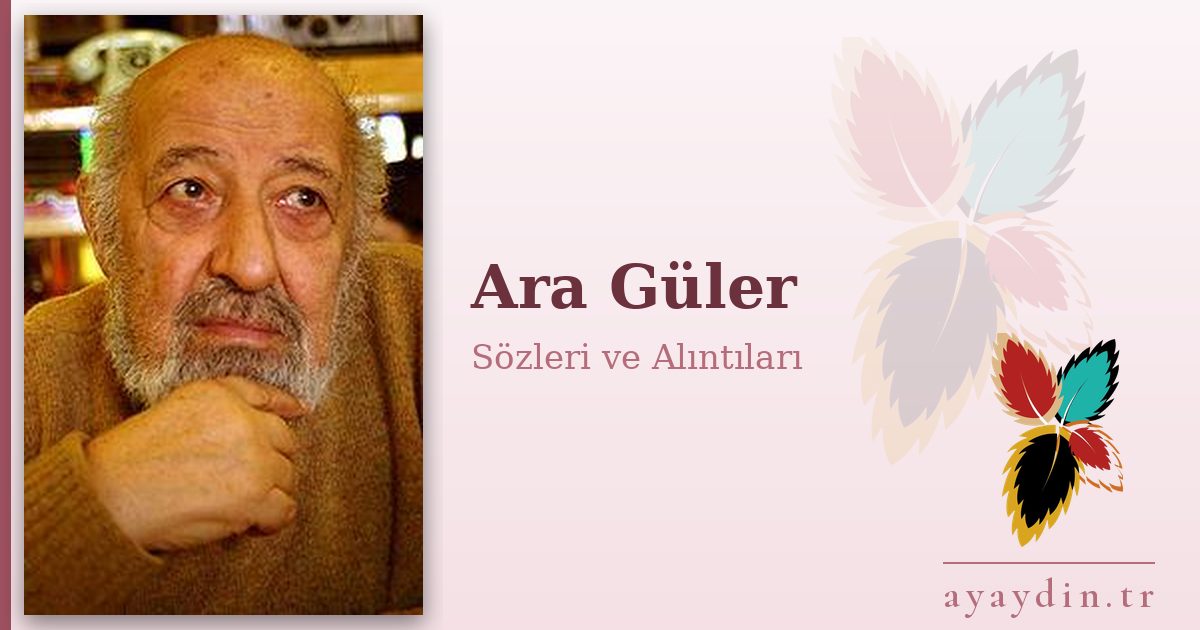 Ara Güler sözleri ve alıntıları
