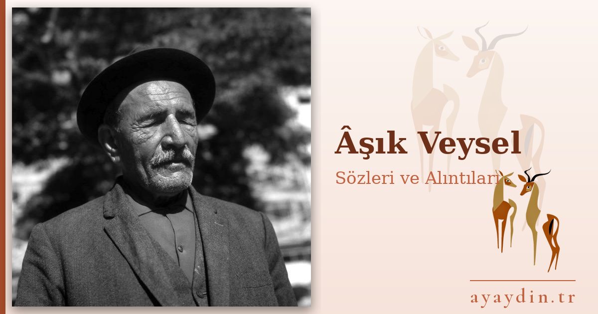 Âşık Veysel sözleri ve alıntıları