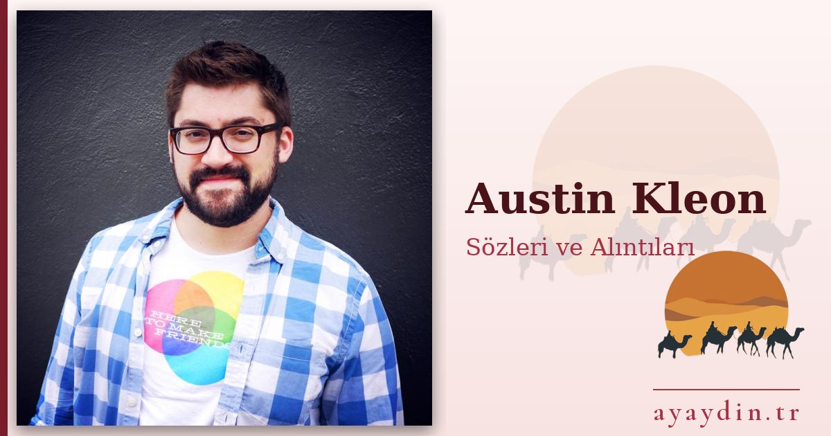 Austin Kleon sözleri ve alıntıları