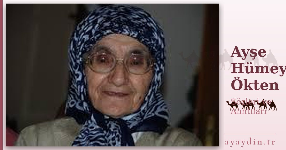 Ayşe Hümeyra Ökten sözleri ve alıntıları