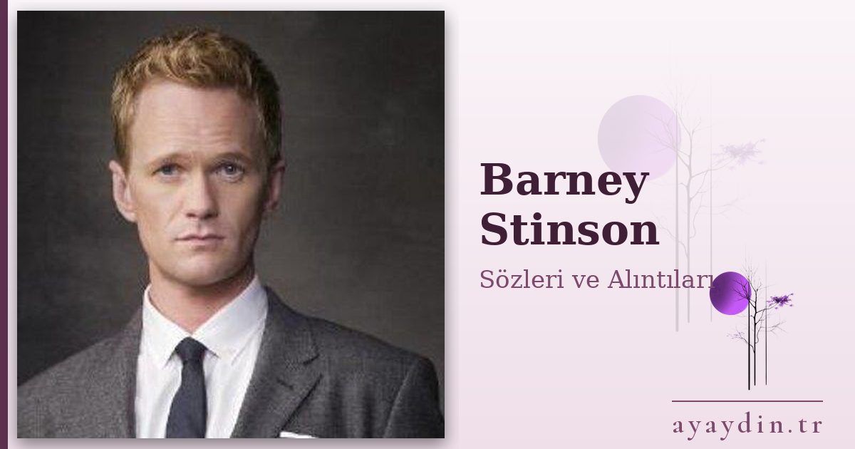 Barney Stinson sözleri ve alıntıları
