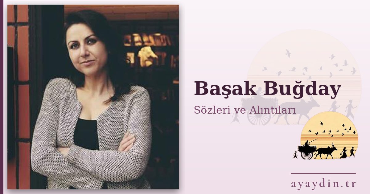 Başak Buğday sözleri ve alıntıları