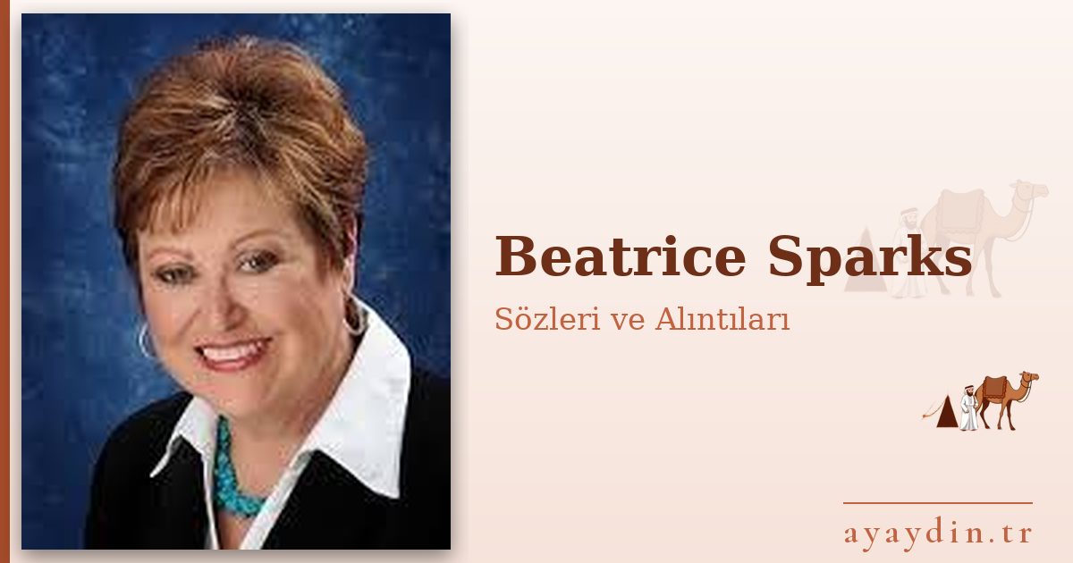 Beatrice Sparks sözleri ve alıntıları