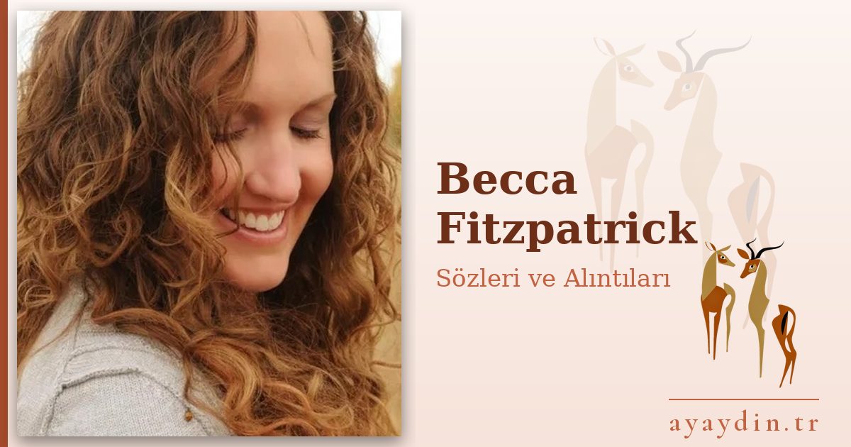 Becca Fitzpatrick sözleri ve alıntıları