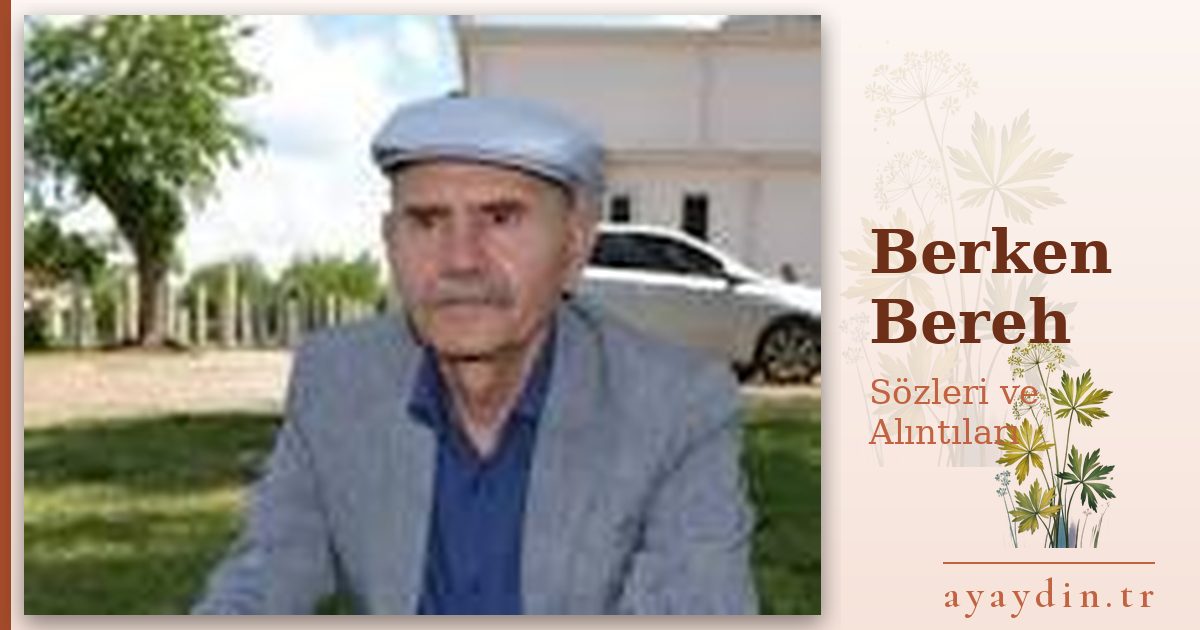 Berken Bereh sözleri ve alıntıları