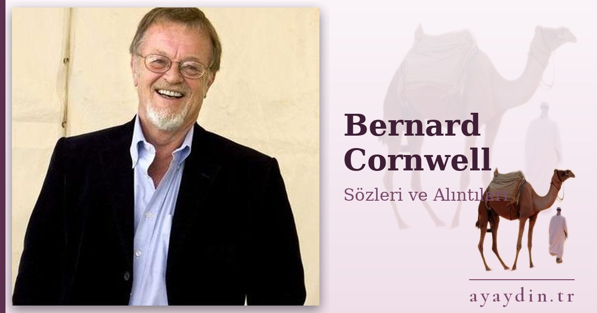 Bernard Cornwell sözleri ve alıntıları