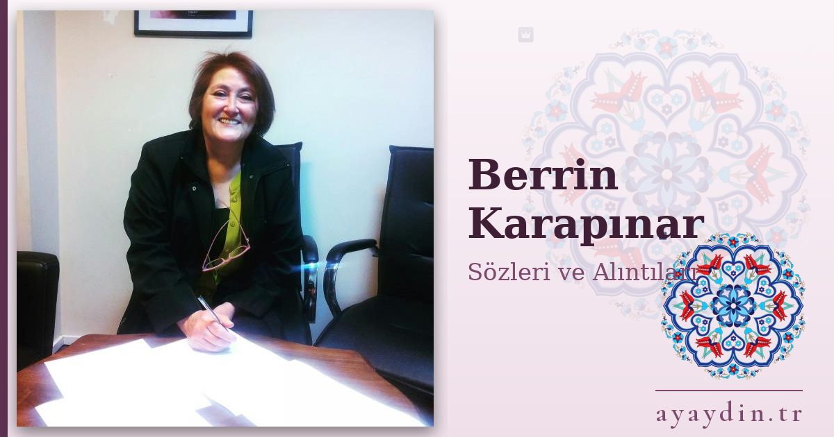 Berrin Karapınar sözleri ve alıntıları