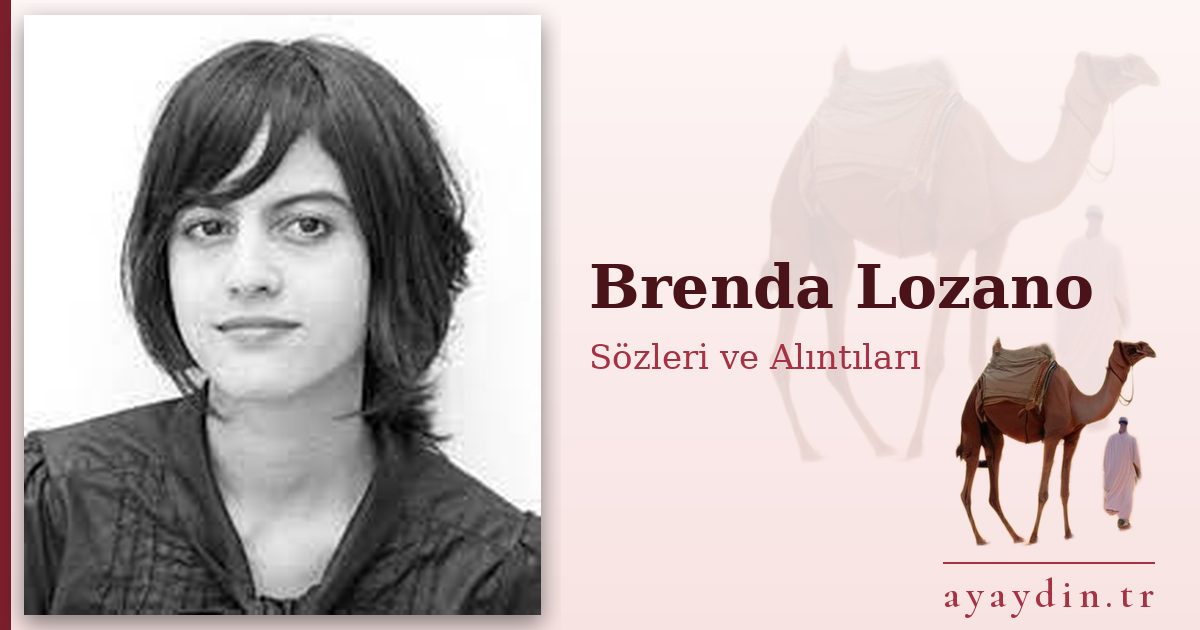 Brenda Lozano sözleri ve alıntıları