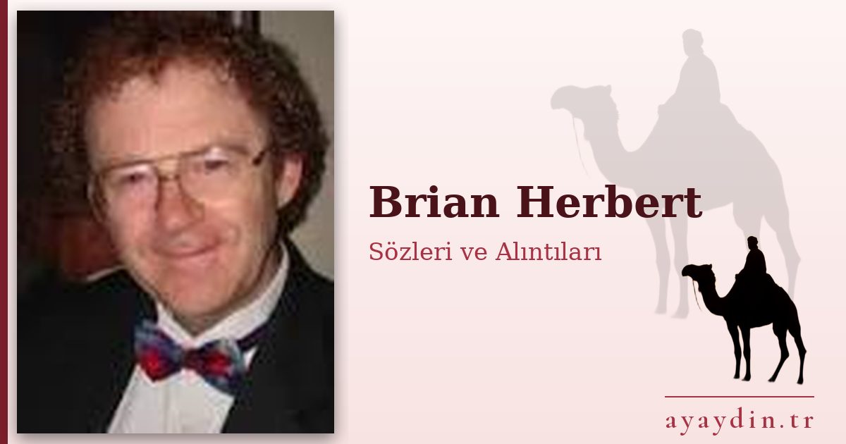 Brian Herbert sözleri ve alıntıları