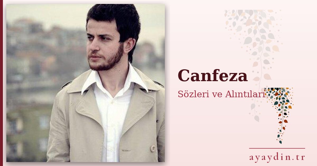 Canfeza sözleri ve alıntıları