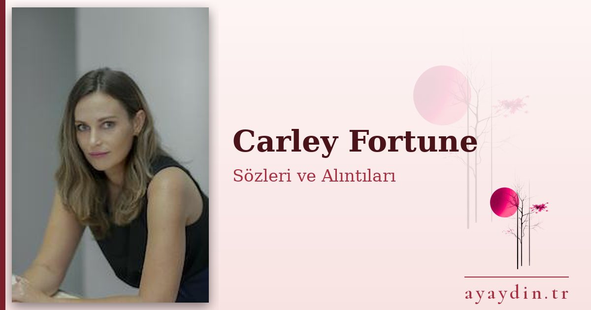 Carley Fortune sözleri ve alıntıları