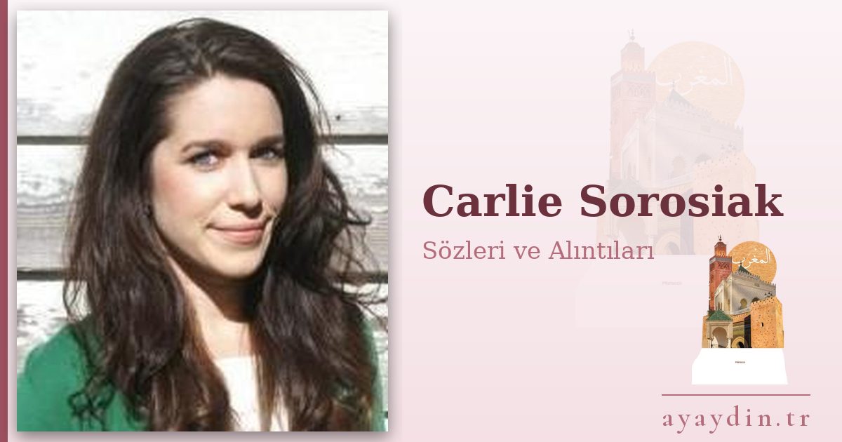 Carlie Sorosiak sözleri ve alıntıları