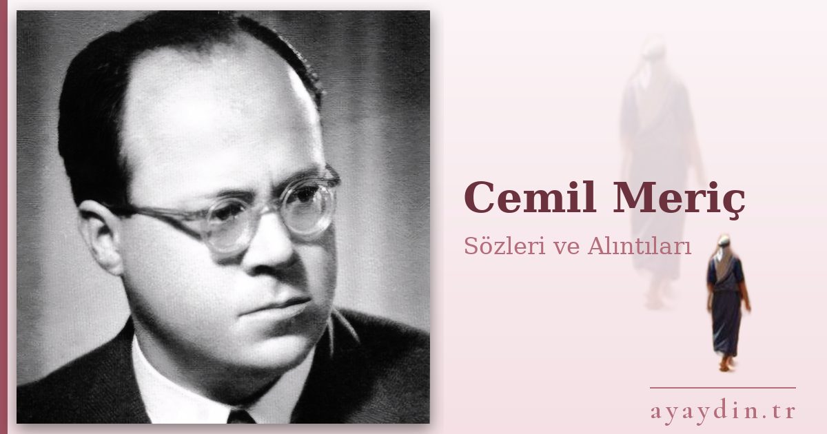 Cemil Meriç sözleri ve alıntıları