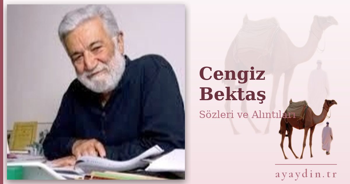Cengiz Bektaş sözleri ve alıntıları