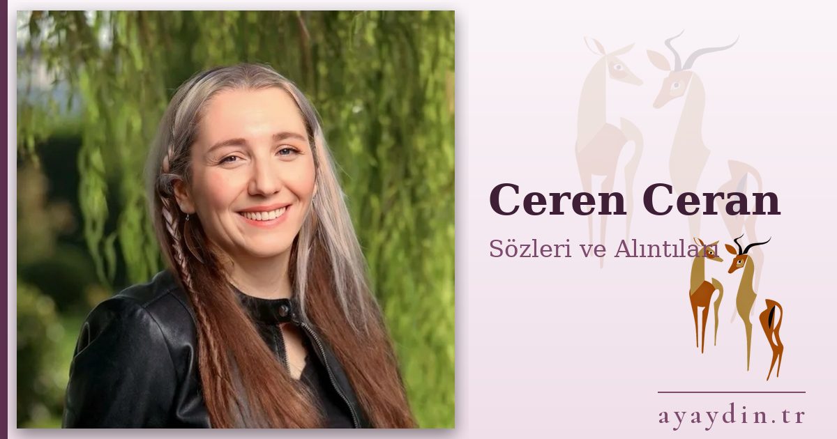 Ceren Ceran sözleri ve alıntıları