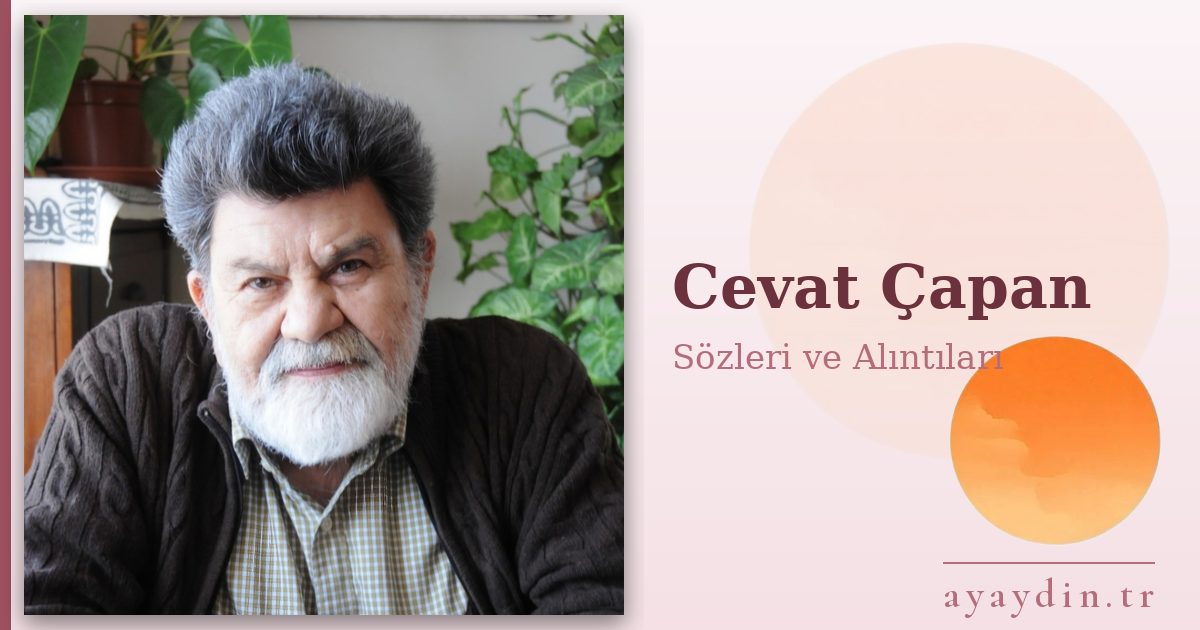 Cevat Çapan sözleri ve alıntıları
